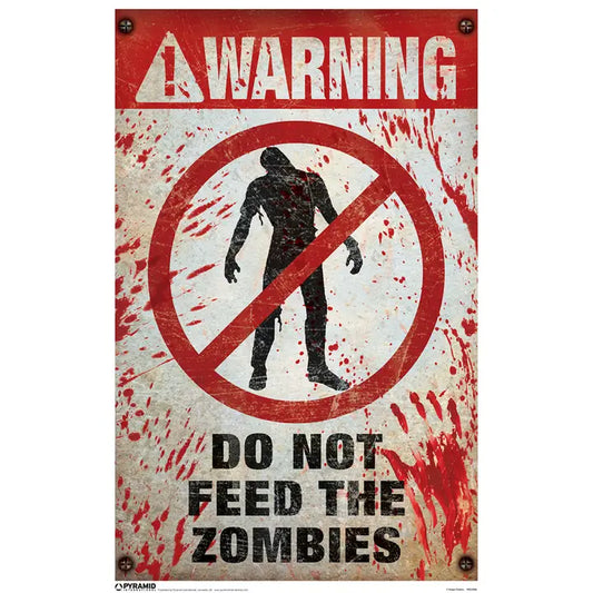 Warning Do Not Feed the Zombie 11x17 Poster